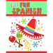 The Fun Spanish: Elementary Spanish Curriculum for Kids: Learning Spanish One Phrase at a Time
