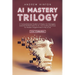AI Mastery Trilogy: A Comprehensive Guide to AI Basics for Managers, Essential Mathematics for AI, and Coding Practices for Modern Program