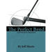 The Perfect Bend