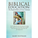 Biblical Education: The Responsibility of Every Christian