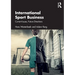 International Sport Business: Current Issues, Future Directions