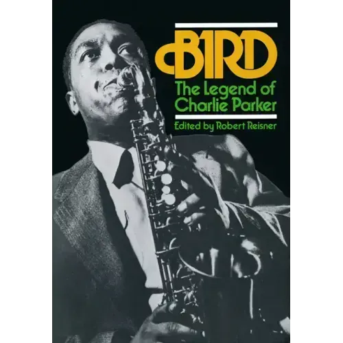 Bird: The Legend of Charlie Parker