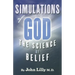 Simulations of God: The Science of Belief