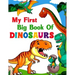 My First Big Book Of Dinosaurs: 50 adorable and creative dinosaur design for Boys, Girls, Toddlers, Preschoolers, Kids Ages 4-8 3-8, 6-8