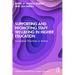 Supporting and Promoting Wellbeing in the Higher Education Sector: Practices in Action