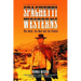 Spaghetti Westerns--The Good, the Bad and the Violent: A Comprehensive, Illustrated Filmography of 558 Eurowesterns and Their Personnel, 1961-1977