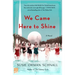 We Came Here to Shine