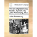 The art of preserving health. A poem. By John Armstrong, M.D.