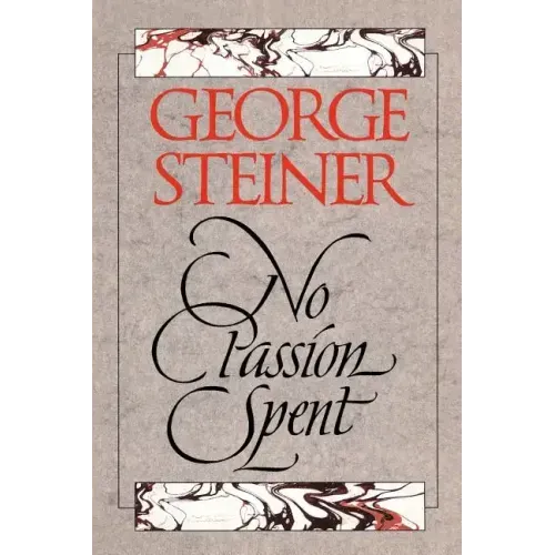 No Passion Spent: Essays 1978-1995
