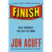 Finish: Give Yourself the Gift of Done