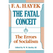 The Fatal Conceit: The Errors of Socialism Volume 1