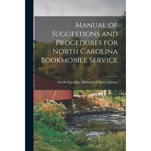 Manual of Suggestions and Procedures for North Carolina Bookmobile Service