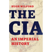 The CIA: An Imperial History