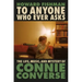 To Anyone Who Ever Asks: The Life, Music, and Mystery of Connie Converse