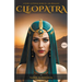 Cleopatra: A Story of Power, Intrigue & Romance