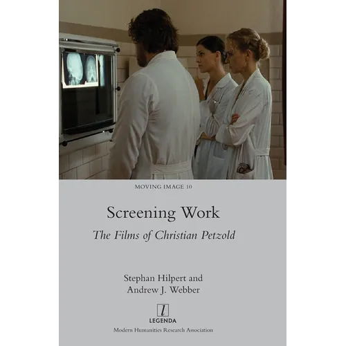 Screening Work: The Films of Christian Petzold