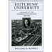 Hutchins' University: A Memoir of the University of Chicago, 1929-1950