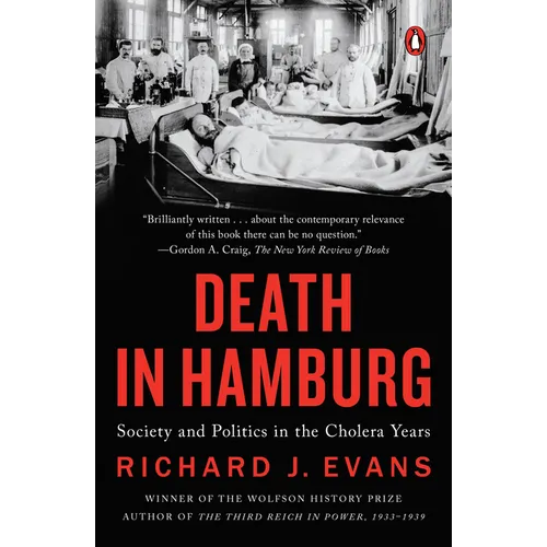 Death in Hamburg: Society and Politics in the Cholera Years
