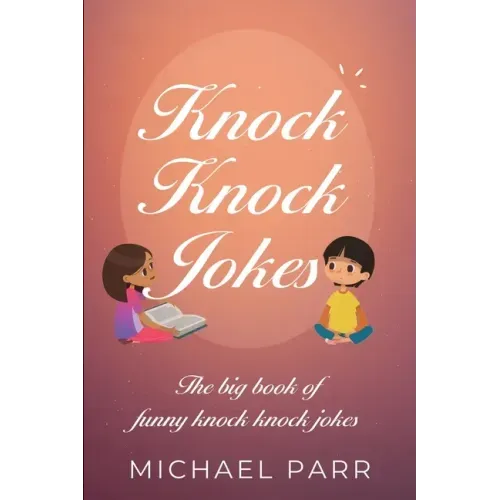 Knock Knock Jokes: The big book of funny knock knock jokes