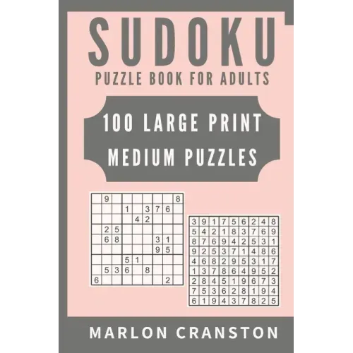 Sudoku Puzzle Book For Adults: 100 Large Print Medium Puzzles to Improve Your Memory for Sudoku Lovers