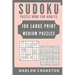 Sudoku Puzzle Book For Adults: 100 Large Print Medium Puzzles to Improve Your Memory for Sudoku Lovers