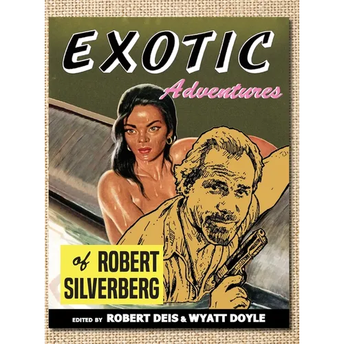 Exotic Adventures of Robert Silverberg