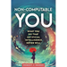 Non-Computable You: What You Do That Artificial Intelligence Never Will
