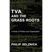 TVA and the Grass Roots: A Study of Politics and Organization