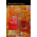Responsibility for Justice