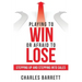 Playing to Win or Afraid to Lose: Stepping up and Stepping into Sales
