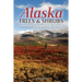 Alaska Trees and Shrubs: A Field Guide to the Woody Plants of Alaska