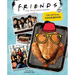 Friends: The Official Cookbook