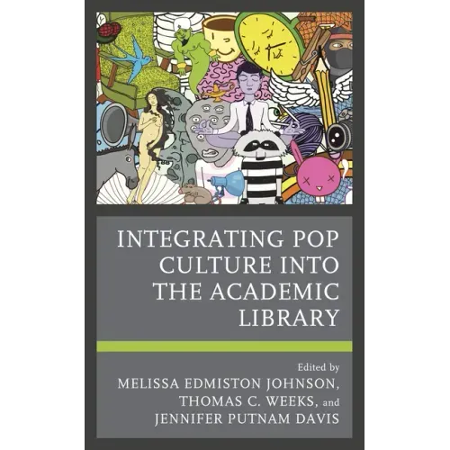 Integrating Pop Culture into the Academic Library