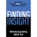 Finding Insight: Discovering the Non-Obvious Obvious Connection to Why People Do What They Do