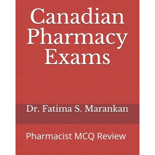 Canadian Pharmacy Exams: Pharmacist MCQ Review 2021