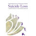 Supporting a Survivor of Spouse or Partner Suicide Loss: A Mindful Guide for Co-journeying through Grief
