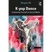 K-Pop Dance: Fandoming Yourself on Social Media