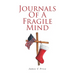 Journals of a Fragile Mind: Book 1