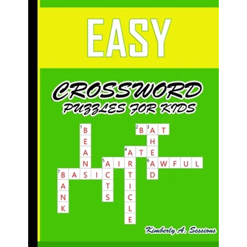 Easy Crossword Puzzles for Kids: Large-Print, Medium-Level Puzzles That Entertain and Challenge