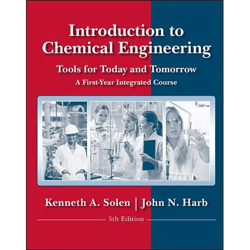 Introduction to Chemical Engineering: Tools for Today and Tomorrow