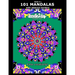 101 MANDALAS with abstract borders. Adult coloring book with many exciting doodles to explore! Book # 1: Color Creatively!