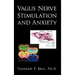 Vagus Nerve Stimulation and Anxiety