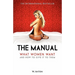 The Manual: What Women Want and How to Give It to Them