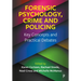 Forensic Psychology, Crime and Policing: Key Concepts and Practical Debates