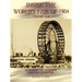 Inside the World's Fair of 1904: Exploring the Louisiana Purchase Exposition Vol I