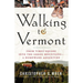 Walking to Vermont: From Times Square Into the Green Mountains -- A Homeward Adventure
