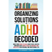 Organizing Solutions for ADHD Decoded