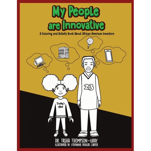 My People are Innovative: A Coloring and Activity Book About African American Inventors