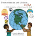 If You Were Me an Lived in... Cuba: A Child's Introduction to Cultures Around the World