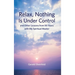 Relax, Nothing Is Under Control: and Other Lessons from 50 Years with My Spiritual Master